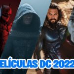 Todas las películas de DC para el 2022