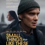 Small Things Like These: La nueva película protagonizada por Cillian Murphy